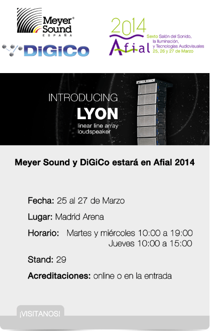 Meyer Sound y DiGiCo estará en Afial 2014Te esperamos con grandes novedades.