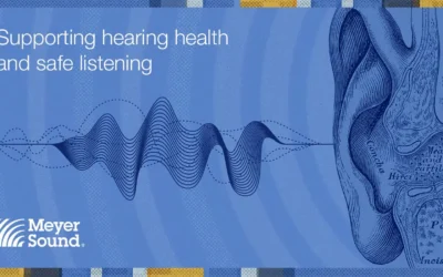 Meyer Sound impulsa la salud auditiva en el sonido en directo con motivo del Día Mundial de la Audición 