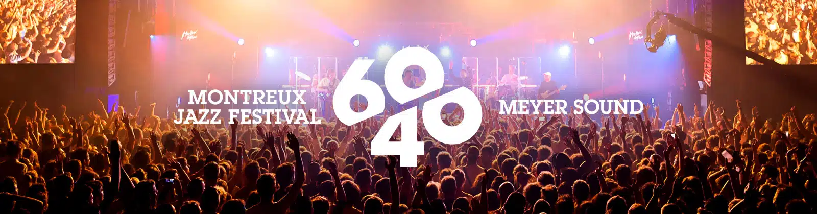 Montreux Jazz Festival 60/40: cuatro décadas de colaboración entre Meyer Sound y uno de los grandes escenarios del mundo